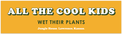 Large Cool Kids Wet Their Plants Sticker